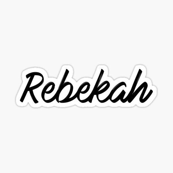 Rebekah Name Stickers Redbubble