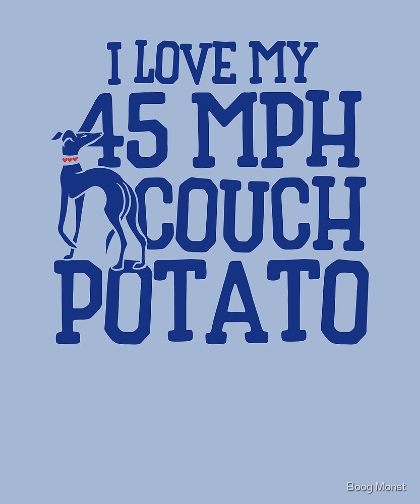 I Love My 45 Mph Couch Potato By Bubbsnugg Lc Redbubble
