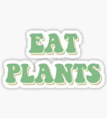 Eat Plants Vegan Sticker Sticker