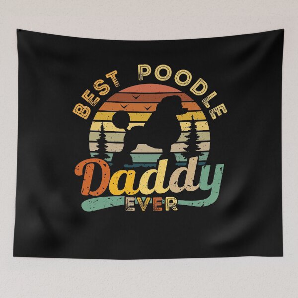 Item preview, Best Poodle Daddy Ever Retro Vintage designed and sold by rafaeltto.