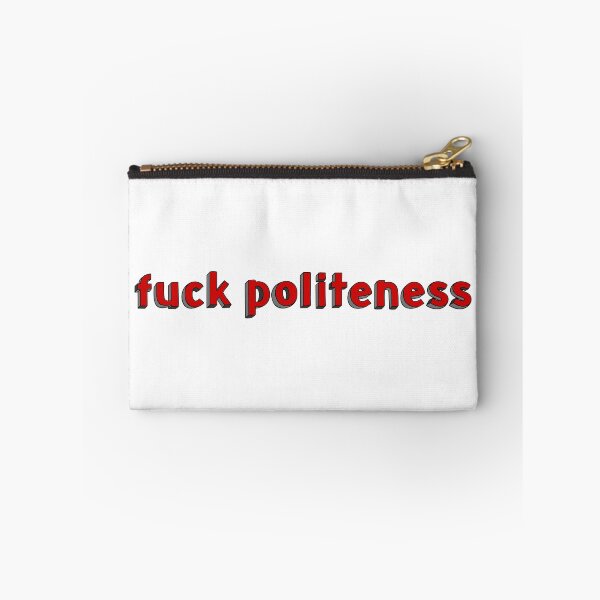 Item preview, Fuck politeness - Red and White designed and sold by Spitfire July Doodles.