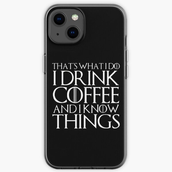 ESO ES LO QUE HAGO BEBA CAFÉ Y CONOCEMOS COSAS camiseta Funda blanda para iPhone