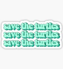 save the turtles Sticker