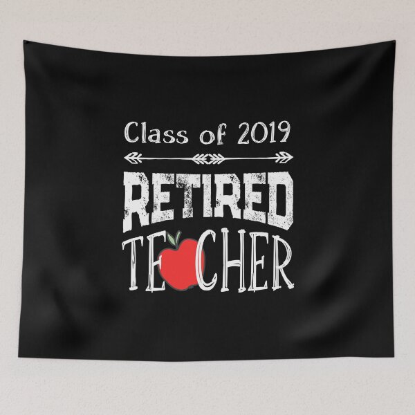 Item preview, Retired Teacher graphic Class Of 2019 Retirement Gift design designed and sold by CreatedByHeidi.