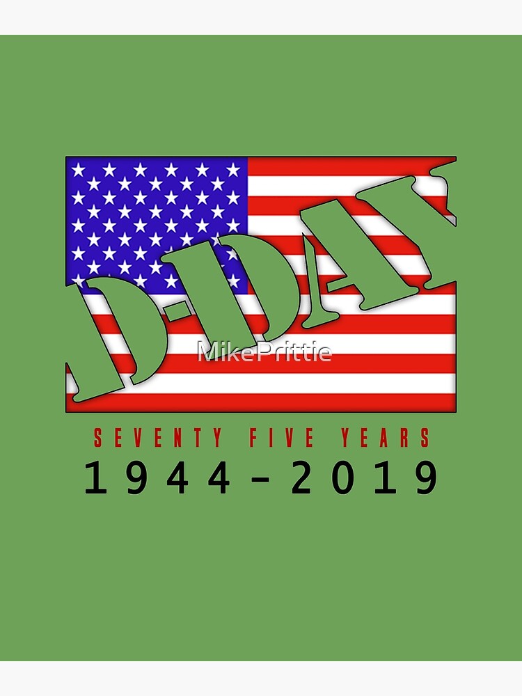 "DDay Anniversary " Poster by MikePrittie Redbubble