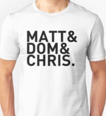 Matt&Dom&Chris. (black) Unisex T-Shirt