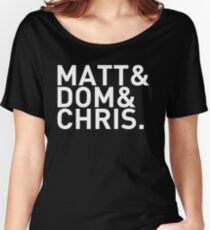 Matt&Dom&Chris. (white) Women's Relaxed Fit T-Shirt