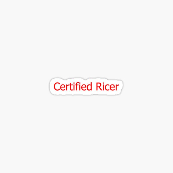 Certified Ricer Sticker
