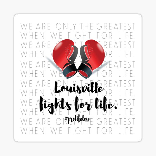 Louisville Fights for Life Sticker