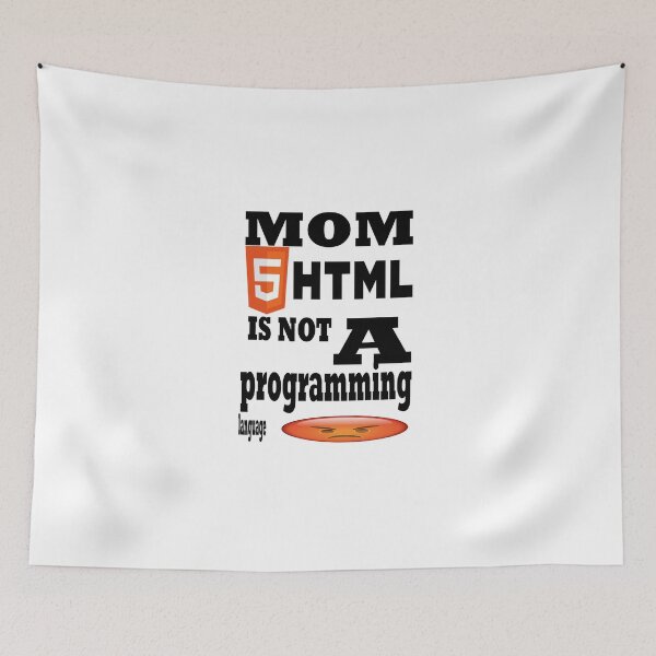 Item preview, mom html is not a programming language (with angry face) designed and sold by SteadyOnRbx.