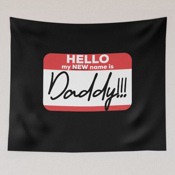 Item preview, Hello My new name is Daddy designed and sold by PincGeneral.