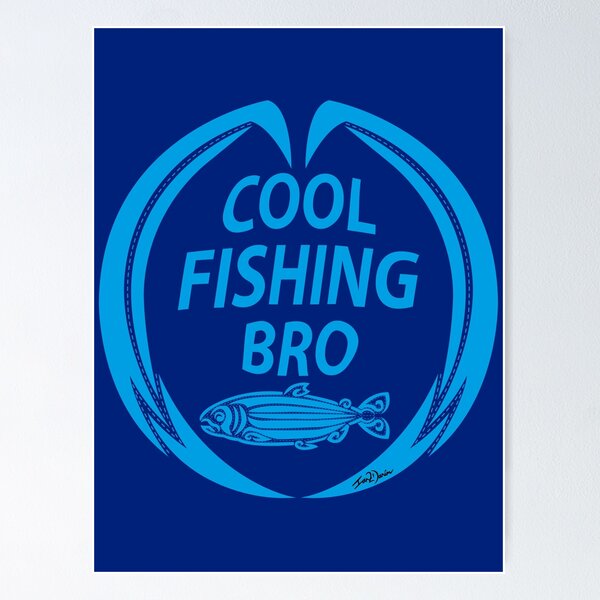 Item preview, Cool Fishing Bro (Cyan) designed and sold by Ian2Danim.
