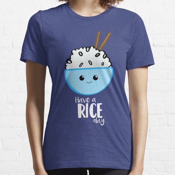 Have A Rice Day Gifts & Merchandise for Sale | Redbubble