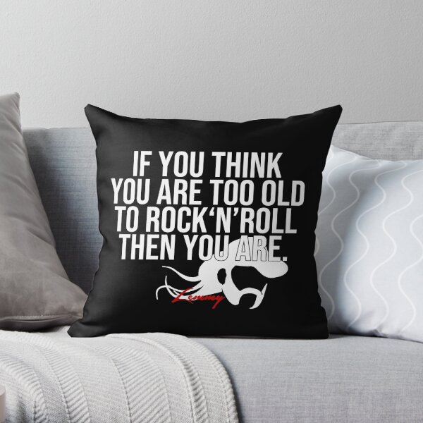 Lemmy Quote Throw Pillow
