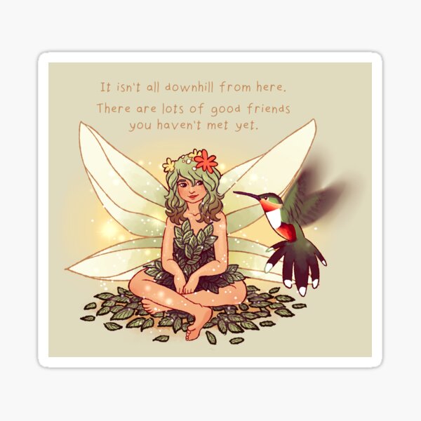 Item preview, "There are lots of good friends you haven't met yet" Fairy designed and sold by thelatestkate.