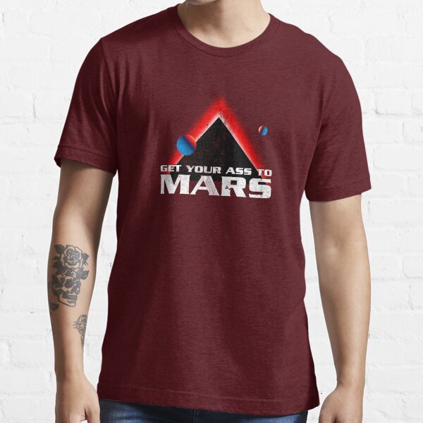 Item preview, Get Your Ass to Mars designed and sold by Syn's Geek Culture Emporium.