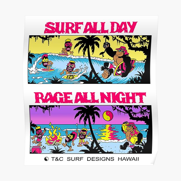 Surf All Day, Rage All Night Poster