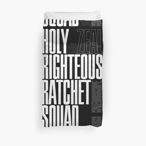 HOLY RIGHTEOUS RATCHET SQUAD - Zeal - Kings Kaleidoscope - Sticker Duvet Cover
