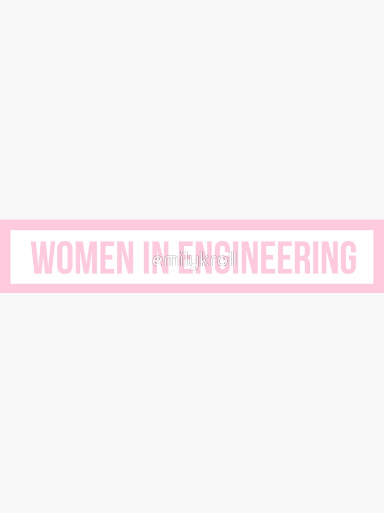 Pink Women in Engineering by emilykroll