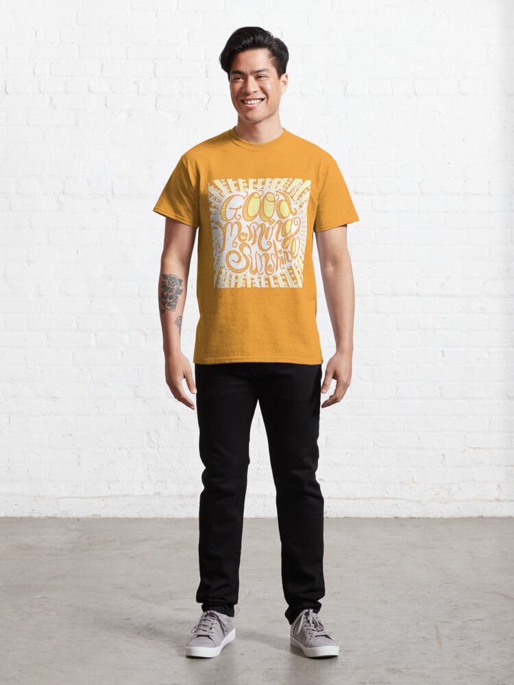 Alternate view of Good Morning Sunshine! Classic T-Shirt