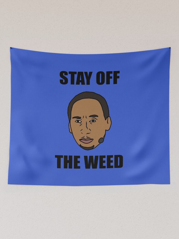 Stephen A Smith Stay Off The Weed "Stephen A. Smith "Stay Off The Weed"" Tapestry for Sale by RatTrapTees