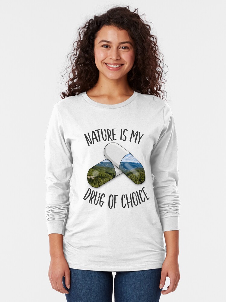 Alternate view of Nature is my Drug - Tahoe Long Sleeve T-Shirt