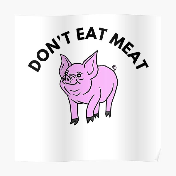 do-not-eat-meat-poster-by-phys-redbubble