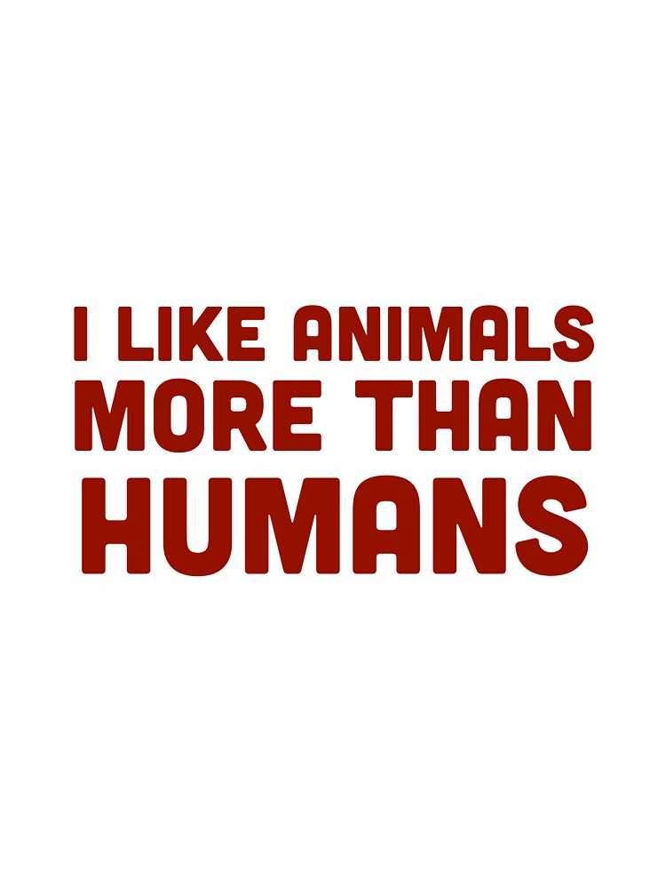 Animals Are Better Than Humans