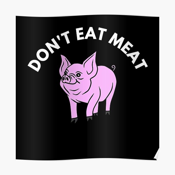 "Do not eat meat" Poster for Sale by phys Redbubble