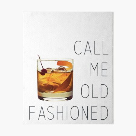 Call Me Old Fashioned Print, Old Fashioned Cocktail, Wall Art, Old Fashioned Print, Quote, Home Decor, Bar Art, Kitchen Art, Printable Art Art Board Print