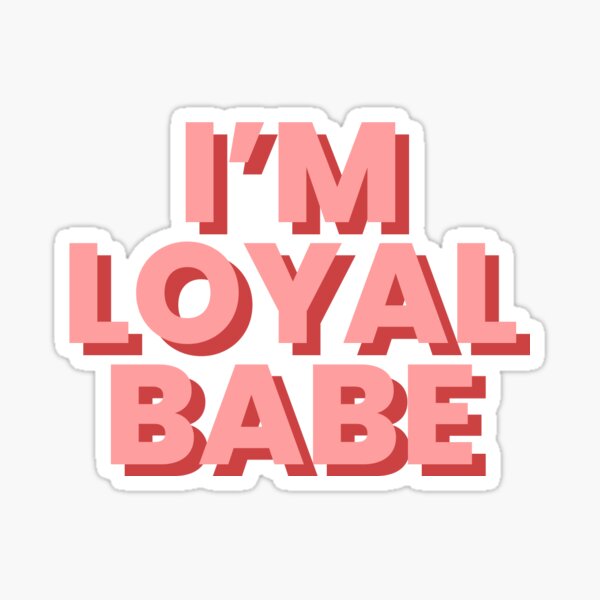 I'm Loyal Babe Love Island Sticker