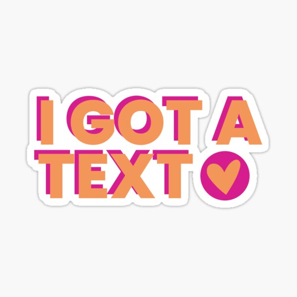 I Got a Text Love Island Sticker