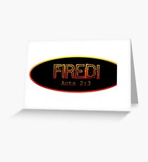Fired Greeting Card