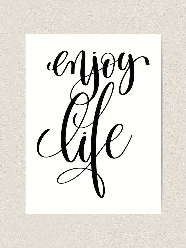 Enjoy Life Inspirational Quotes