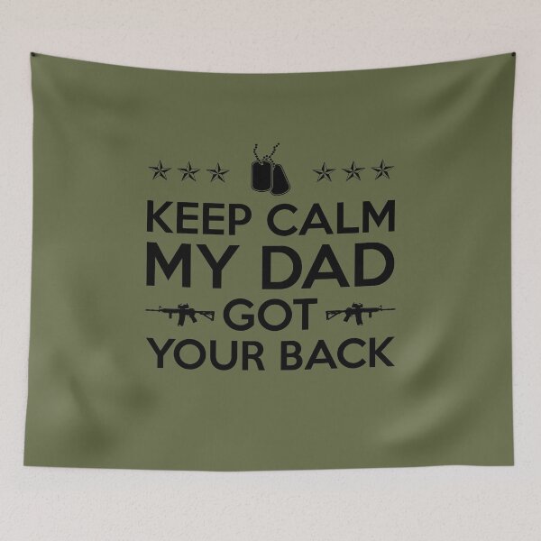 Item preview, Keep Calm My Dad Got Your Back designed and sold by MilitaryDesignL.