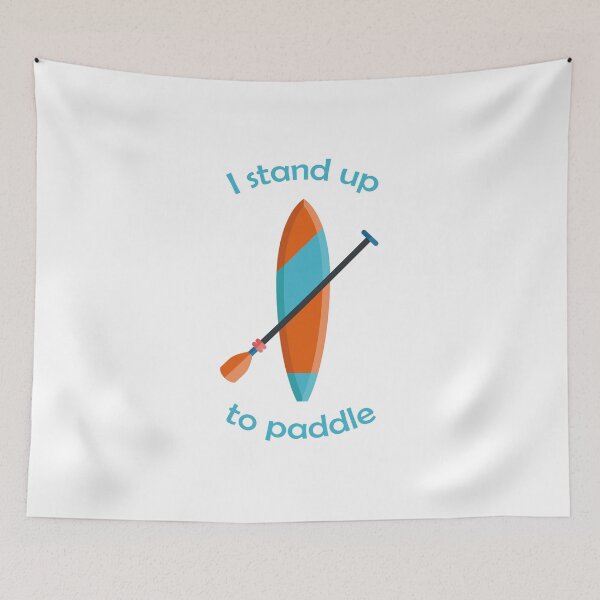 Item preview, I stand up to paddle designed and sold by Steven van Horick.