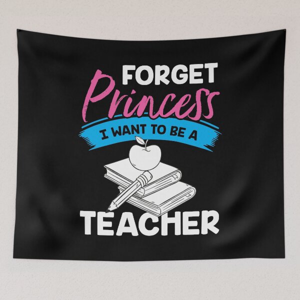 Item preview, Forget Princess I Want to Be a Teacher Shirt designed and sold by Orange Pieces.