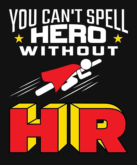 you-can-t-spell-hero-without-hr-poster-by-jaygo-redbubble