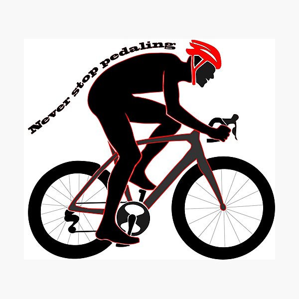 Item preview, Never stop pedaling designed and sold by The Sleepy Monito.
