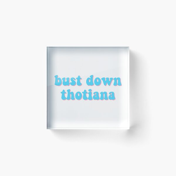 Item preview, bust down thotiana designed and sold by Katie’s Stickers.
