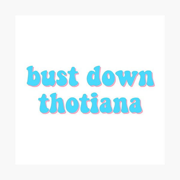 bust down thotiana Photographic Print