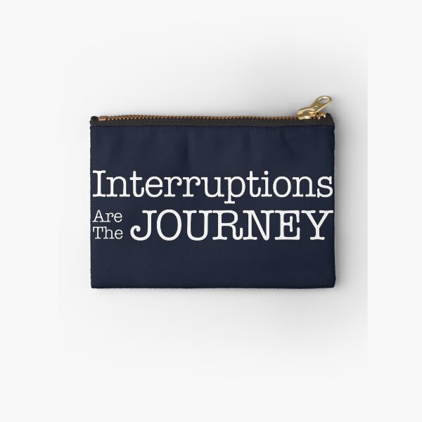 Item preview, Interruptions Are The Journey designed and sold by Iain Harper.