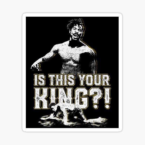 "Is This Your King?!" Sticker for Sale by huckblade Redbubble