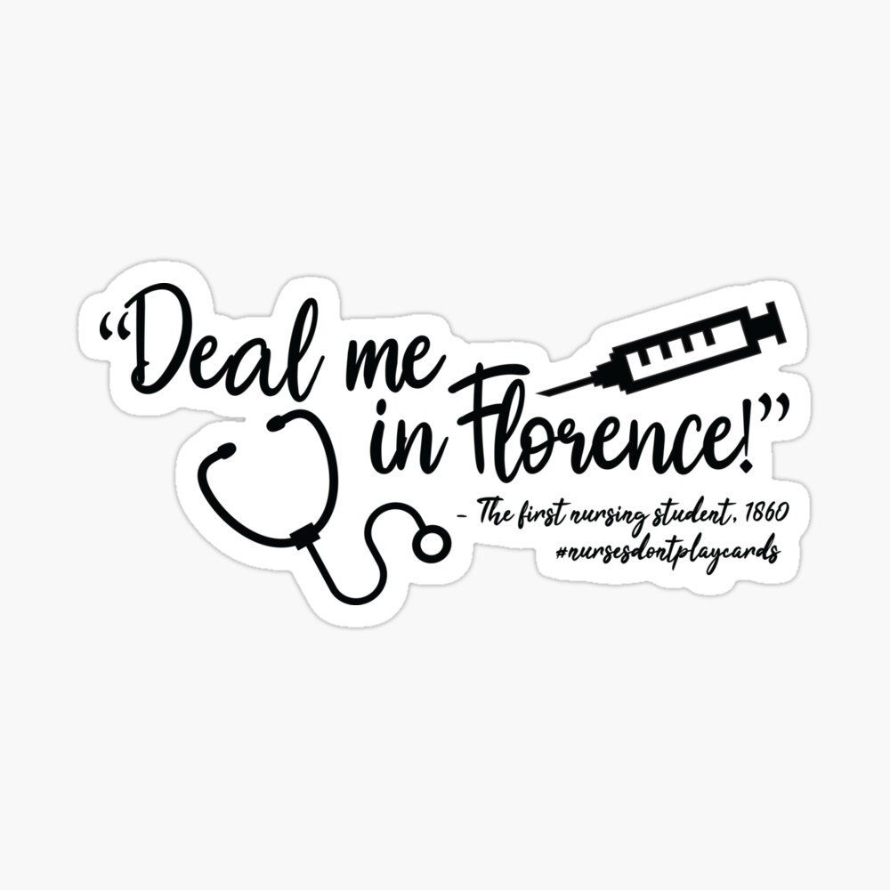 Deal Me In Florence Nurses Don't Play Cards Student Nursing T-Shirt Deal Me In Florence Nurses Don't Play Cards Student Nursing T-Shirt
