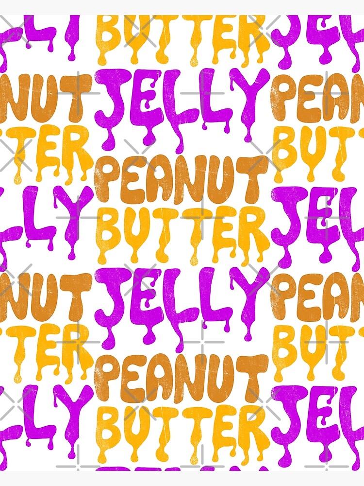 "Peanut Butter Jelly" Art Print by notsniwart Redbubble