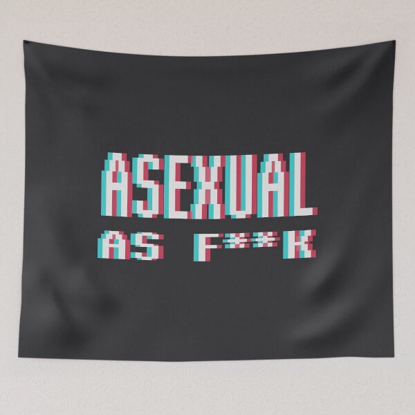 Item preview, [ ASEXUAL AS F**K ] designed and sold by Bumcchi.