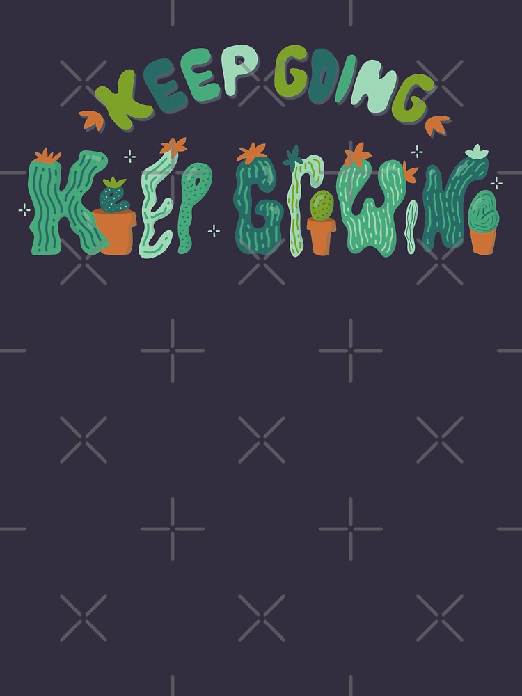 Keep Going Keep Growing by doodlebymeg