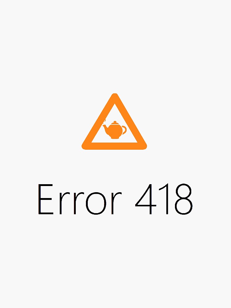 "Error 418" Sticker for Sale by TechnicaDesigns Redbubble