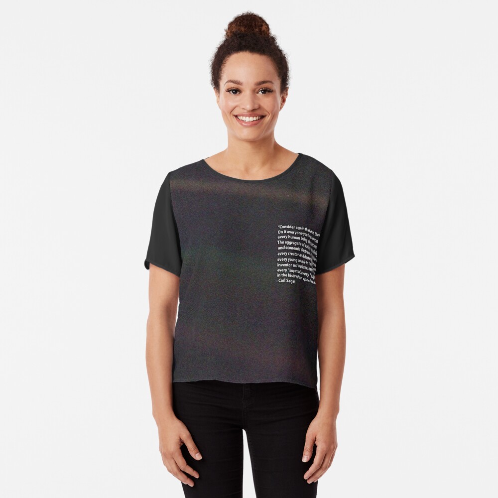 Carl Sagan Pale Blue Dot Quote Chiffon Top