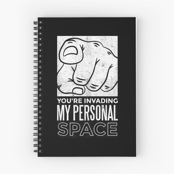 Item preview, You take my personal space designed and sold by ritshi.